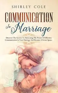 «Communication In Marriage» by Shirley Cole
