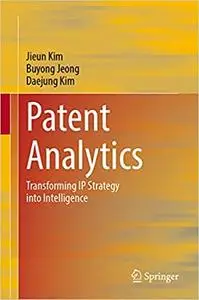 Patent Analytics: Transforming IP Strategy into Intelligence