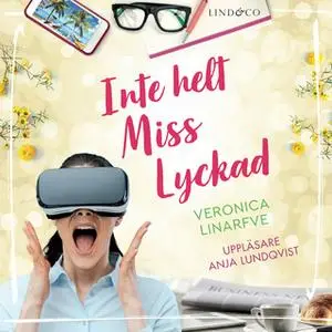 «Inte helt Miss Lyckad» by Veronica Linarfve,Veronica Linarfe