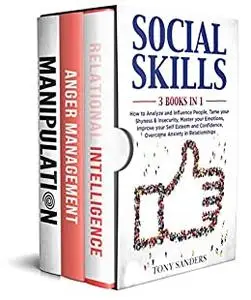 Social Skills: 3 Books in 1: How to Analyze and Influence People, Tame your Shyness & Insecurity