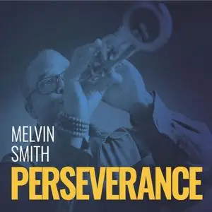 Melvin Smith - Perseverance (2023)