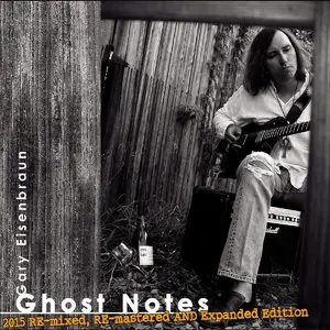 Gary Eisenbraun - Ghost Notes (Expanded Edition) (2015)