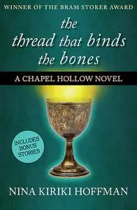 «The Thread That Binds the Bones» by Nina Kiriki Hoffman