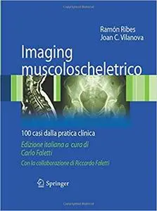 Imaging muscoloscheletrico: 100 casi dalla pratica clinica