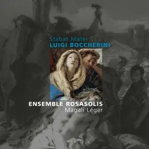 Magali Léger & Ensemble RosaSolis - Boccherini: Stabat Mater (2017)