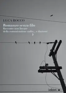 Luca Rocco - Romanzo senza filo