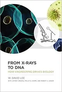 From X-rays to DNA: How Engineering Drives Biology