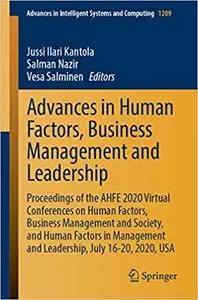 Advances in Human Factors, Business Management and Leadership: Proceedings of the AHFE 2020 Virtual Conferences on Human