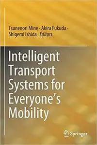 Intelligent Transport Systems for Everyone’s Mobility (Repost)