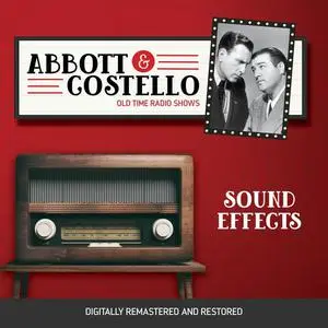 «Abbott and Costello: Sound Effects» by John Grant, Bud Abbott, Lou Costello