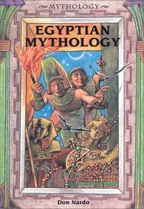 Egyptian Mythology (Mythology (Enslow)) by Don Nardo and William Sauts Bock (Repost)