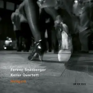 Ferenc Snétberger & Keller Quartett - Hallgató (Live) (2021)