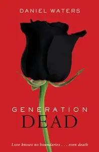 «Generation Dead» by Daniel Waters