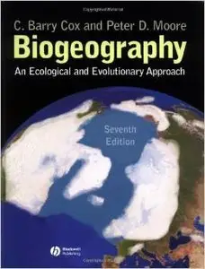 Biogeography: An Ecological and Evolutionary Approach by Peter D. Moore