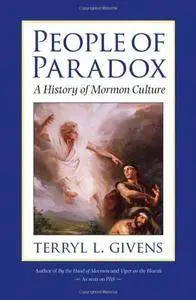 People of Paradox: A History of Mormon Culture