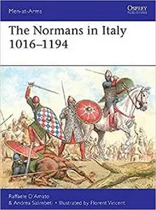The Normans in Italy 1016–1194 (Men-at-Arms)