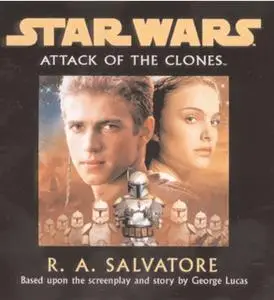 «Star Wars - Attack Of The Clones» by R.A. Salvatore