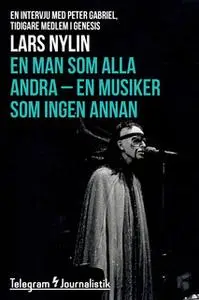 «En man som alla andra, en musiker som ingen annan - En intervju med Peter Gabriel, tidigare medlem i Genesis» by Lars N