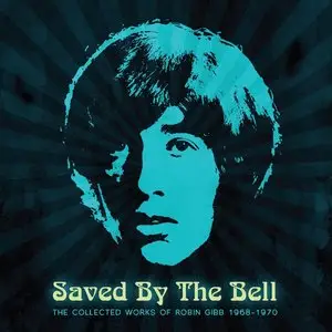 Robin Gibb - Saved By The Bell: The Collected Works Of Robin Gibb 1968-1970 3CD (2015)