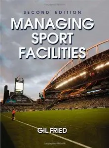 Managing Sport Facilities, 2nd edition 