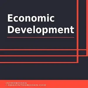 «Economic Development» by IntroBooks