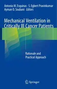 Mechanical Ventilation in Critically Ill Cancer Patients: Rationale and Practical Approach