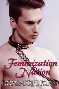 «Feminization Nation» by Dominique Paige