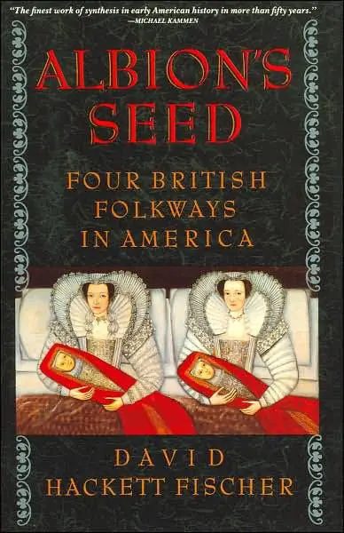 Albion's Seed: Four British Folkways in America
