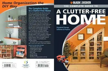 Black & Decker The Complete Guide to a Clutter-Free Home: Organized Storage Solutions & Projects (repost)