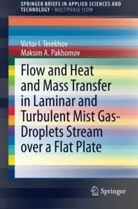 Flow and Heat and Mass Transfer in Laminar and Turbulent Mist Gas-Droplets Stream over a Flat Plate [Repost]