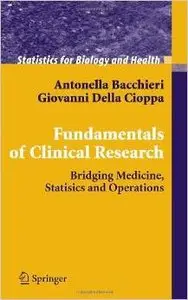 Fundamentals of Clinical Research: Bridging Medicine, Statistics and Operations by Giovanni Della Cioppa