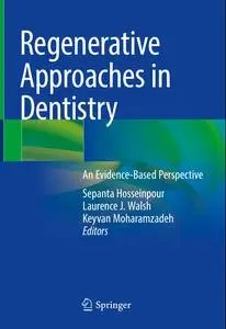 Regenerative Approaches in Dentistry: An Evidence-Based Perspective