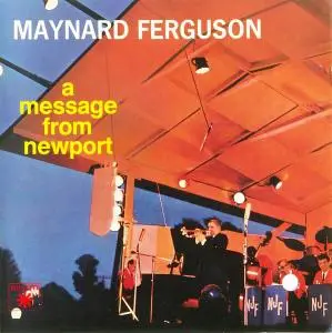 Maynard Ferguson - A Message From Newport (1958) [Reissue 1989]