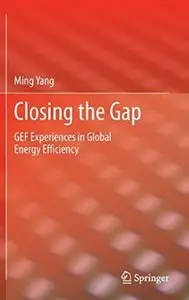 Closing the Gap: GEF Experiences in Global Energy Efficiency [Repost]