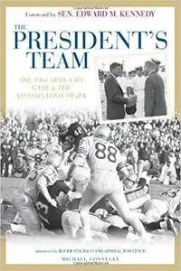 The President's Team: The 1963 Army-Navy Game and the Assassination of JFK (repost)