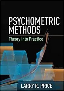 Psychometric Methods: Theory into Practice (Repost)