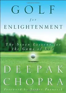 Golf for Enlightenment: The Seven Lessons for the Game of Life (Audiobook)
