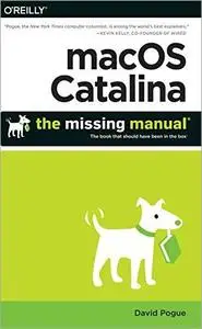 macOS Catalina: The Missing Manual: The Book That Should Have Been in the Box