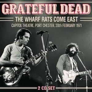 Grateful Dead - The Wharf Rats Come East (2019)