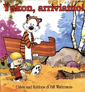 Calvin and Hobbes - Yukon, Arriviamo!