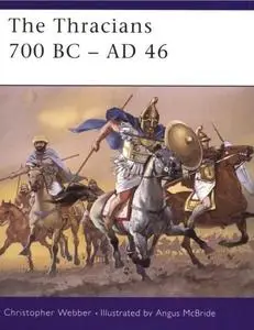 The Thracians 700 BC-AD 46 (Men-at-Arms Series 360)