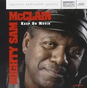 Mighty Sam McClain - Keep On Movin' (1995) [XRCD]