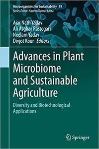 Advances in Plant Microbiome and Sustainable Agriculture: Diversity and Biotechnological Applications (Microorganisms fo