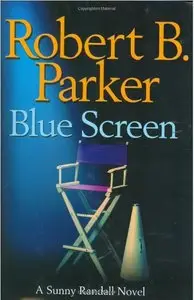 Blue Screen by Robert B. Parker