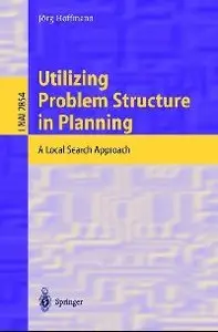 Utilizing Problem Structure in Planning: A Local Search Approach