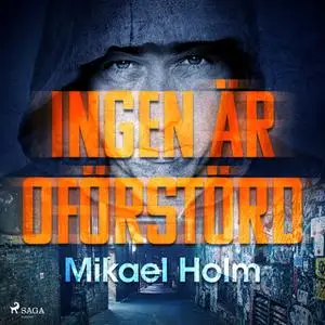 «Ingen är oförstörd» by Mikael Holm