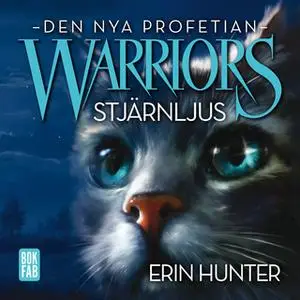 «Warriors - Stjärnljus» by Erin Hunter