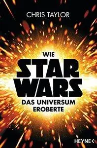 Wie Star Wars das Universum eroberte (repost)