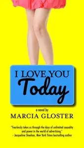 «I Love You Today» by Marcia Gloster