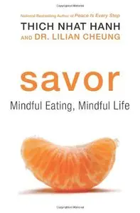 Savor: Mindful Eating, Mindful Life (repost)